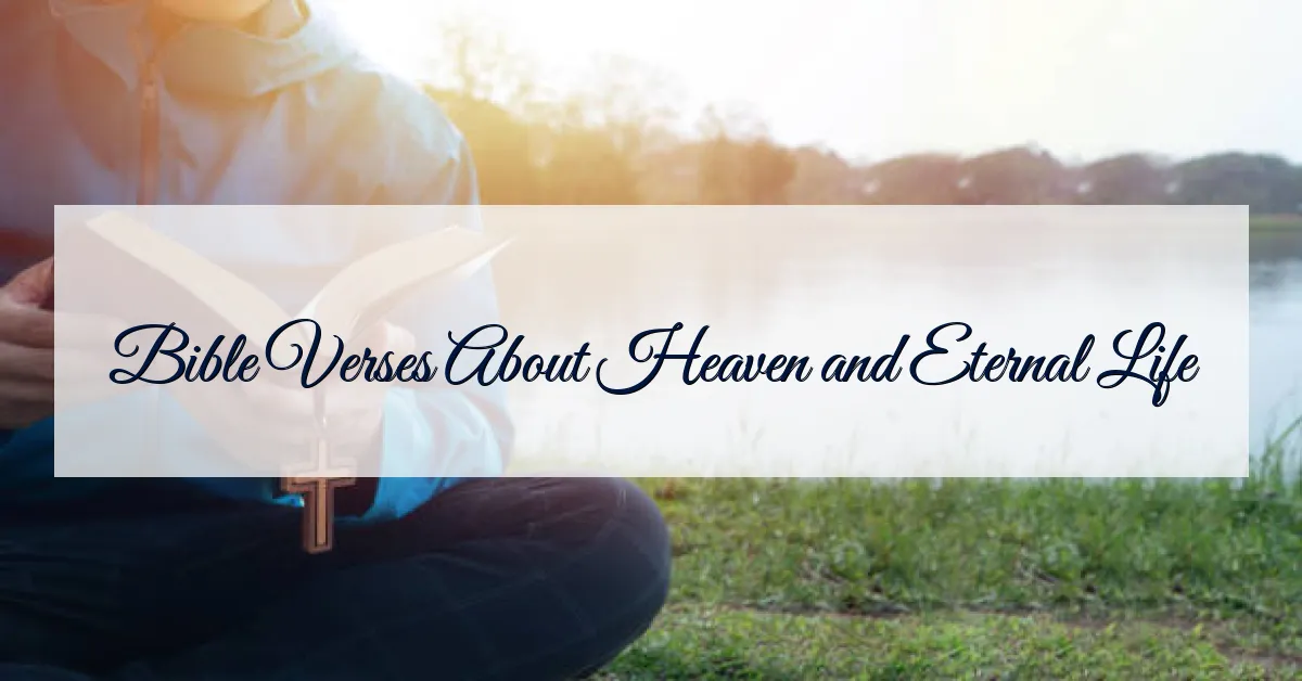 Bible Verses About Heaven and Eternal Life