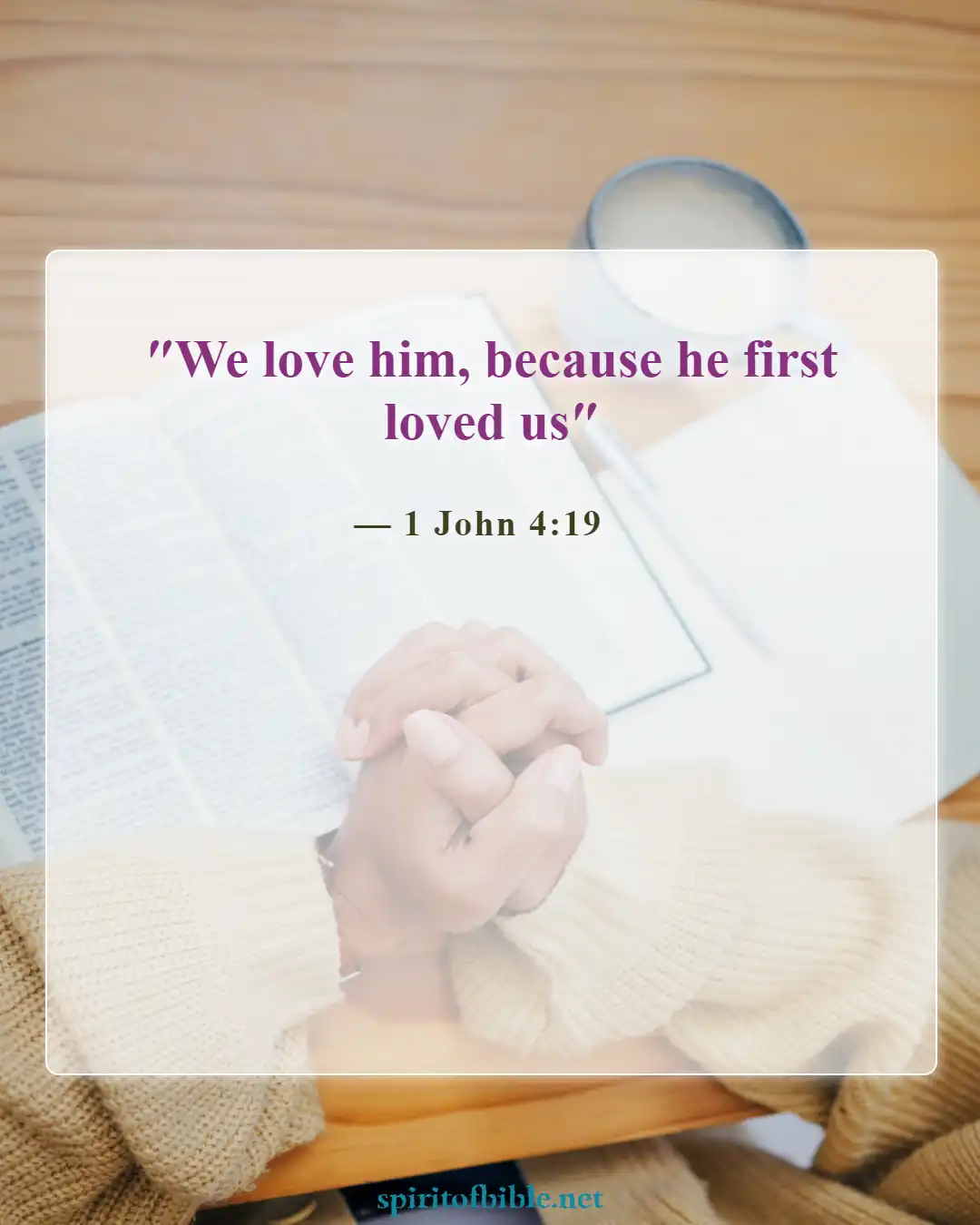 Bible Verses About Living For God (1 John 4:19)