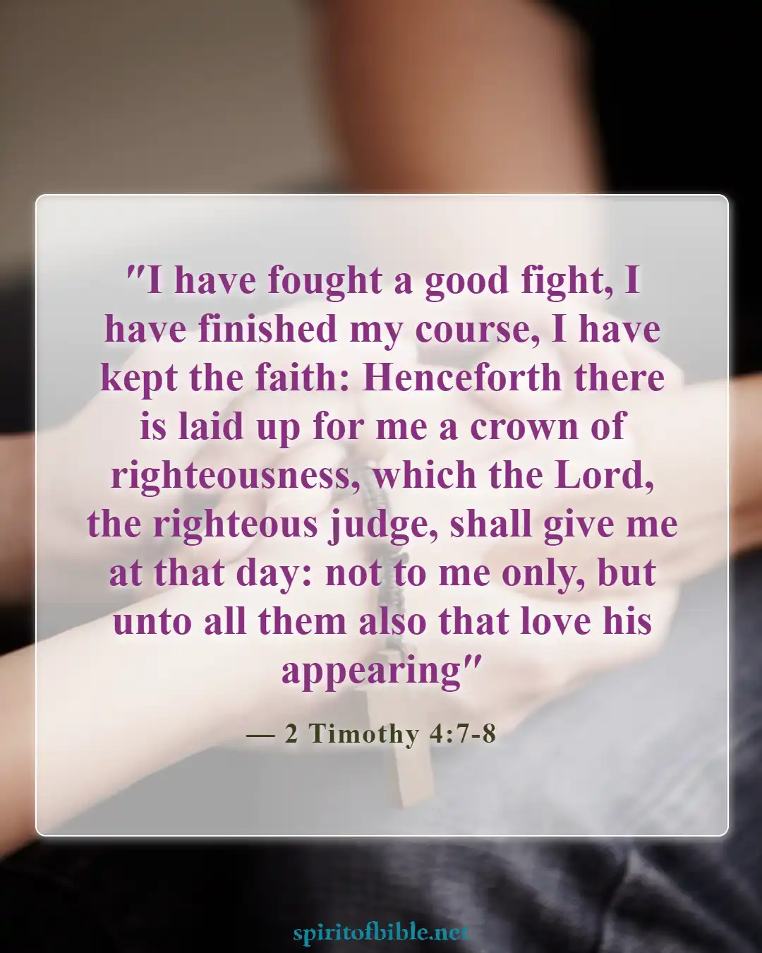 Bible Verses About Commitment To Ministry Living For God (2 Timothy 4:7-8)