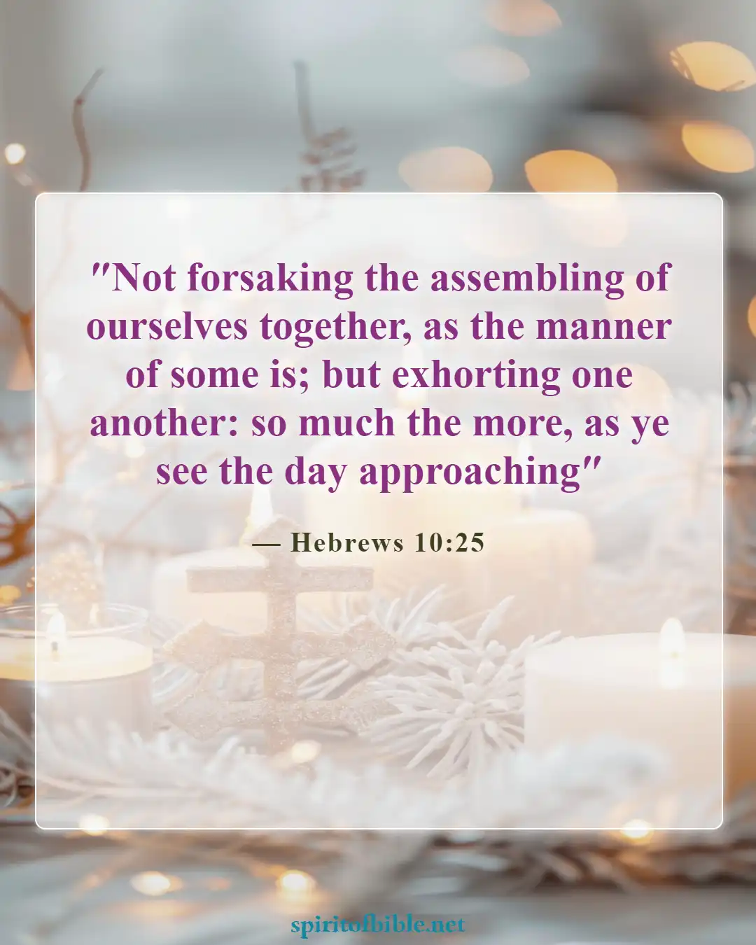 Bible Verses About Sabbath (Hebrews 10:25)