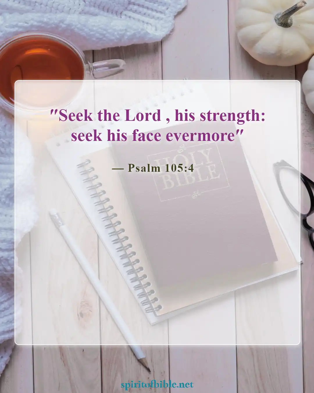 Bible Verses About Seeking God (Psalm 105:4)