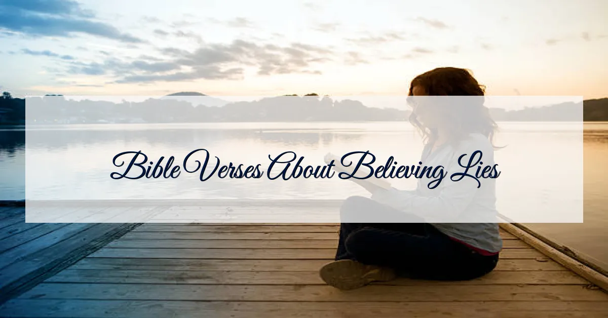 Bible Verses About Believing Lies