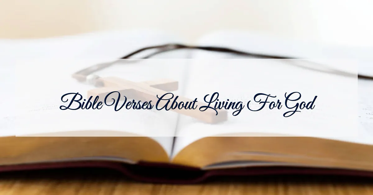 Bible Verses About Living For God