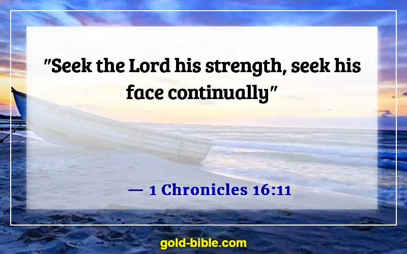 Bible Verses About God Leading Your Path (1 Chronicles 16:11)