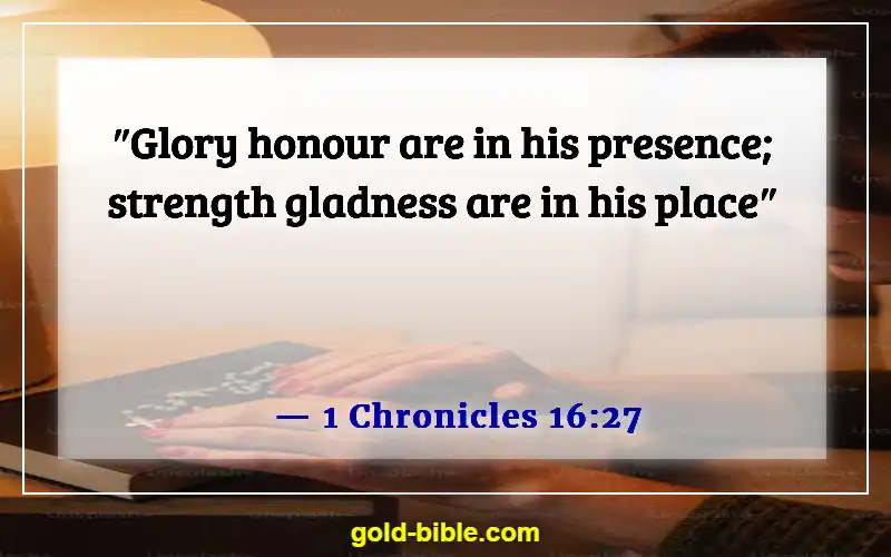Bible Verses About My Joy Comes From The Lord (1 Chronicles 16:27)