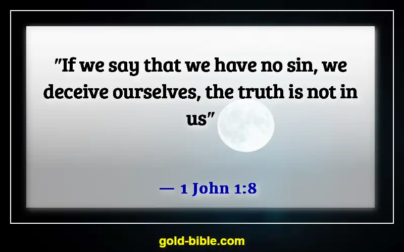 Bible Verses About Human Being Imperfect (1 John 1:8)
