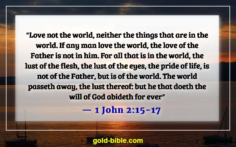 Bible Verses About Satan’s Distractions (1 John 2:15-17)