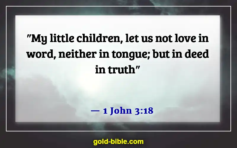 Bible Verses About Doing Wrong When You Know Right (1 John 3:18)