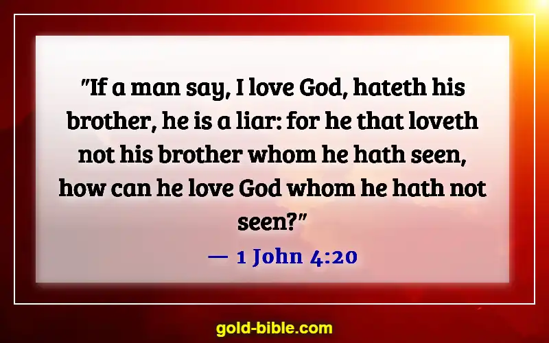 Bible Verses About Accepting Others (1 John 4:20)