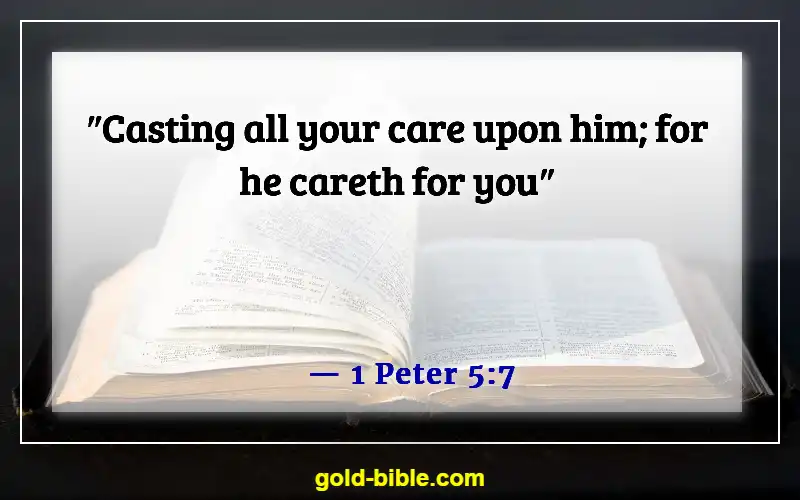 Bible Verse About Broken Hearted (1 Peter 5:7)