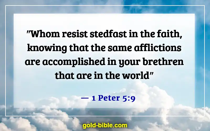 Bible Verses About Self Control And Self Discipline (1 Peter 5:9)