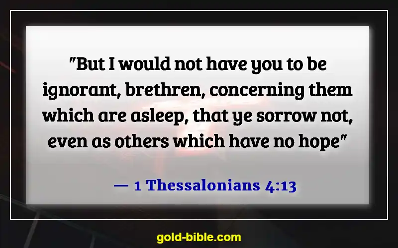 Bible Verses About Celebrating Life After Death (1 Thessalonians 4:13)