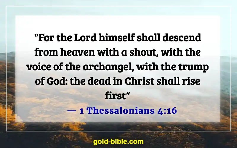 Bible Verses About Celebrating Life After Death (1 Thessalonians 4:16)