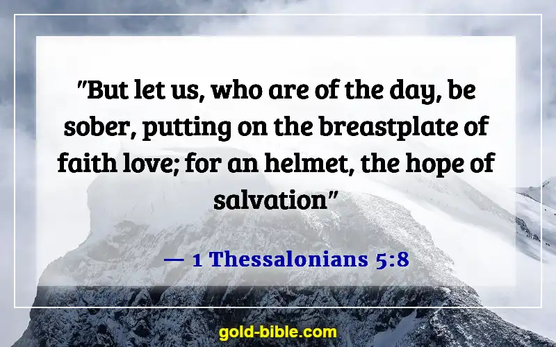Bible Verses About Put On The Full Armor Of God (1 Thessalonians 5:8)