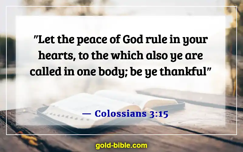 Bible Verses About Someone Doing You Wrong (Colossians 3:15)