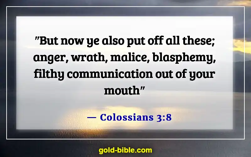 Bible Verses About Controlling Emotions And Anger (Colossians 3:8)