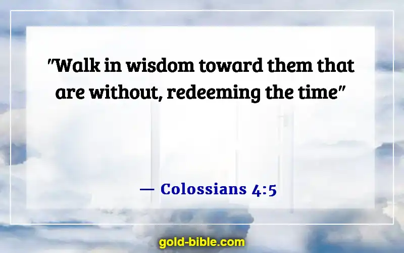Bible Verses About Being An Example To Unbelievers (Colossians 4:5)
