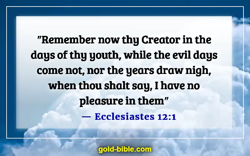 Bible Verses About Youth Serving God (Ecclesiastes 12:1)
