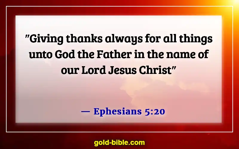 Bible Verses About In All Your Ways Acknowledging God (Ephesians 5:20)