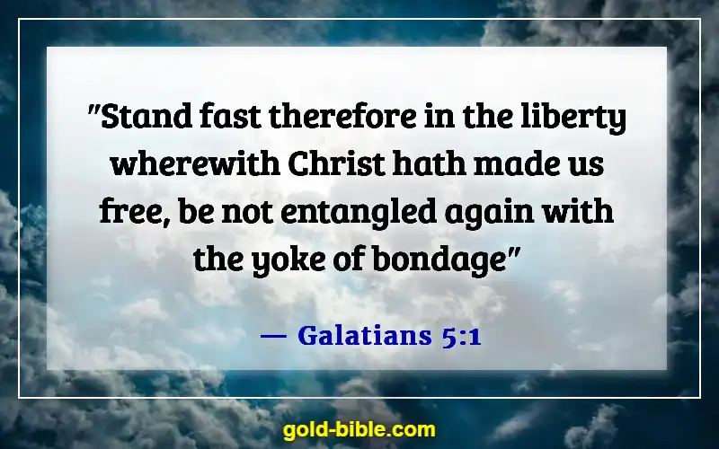 Bible Verses About Stopping And Breaking Bad Habits (Galatians 5:1)