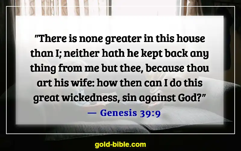 Bible Verses About Right And Wrong Choices (Genesis 39:9)
