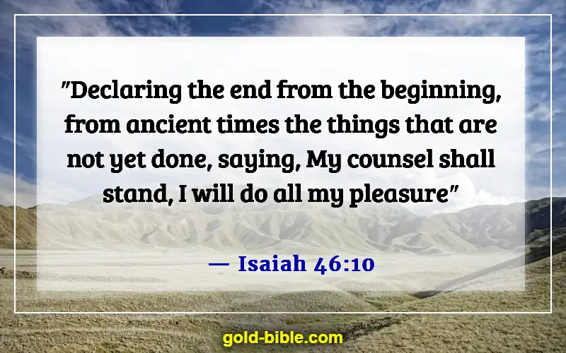 Bible Verses About God’s Powers And Abilities (Isaiah 46:10)