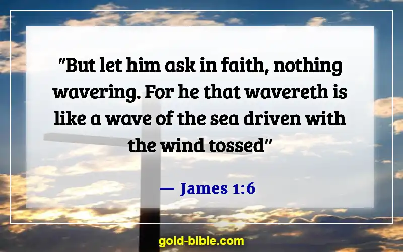 Bible Verses About Asking And Receiving (James 1:6)