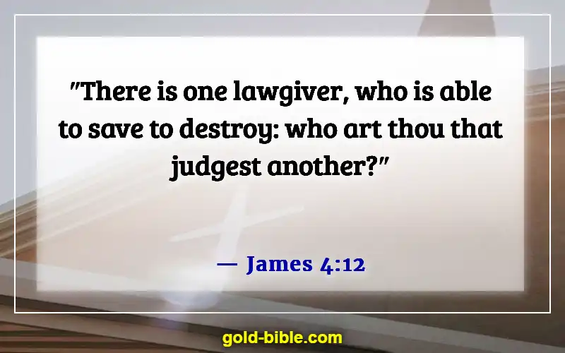 Bible Verses About Being Judged Wrongly (James 4:12)