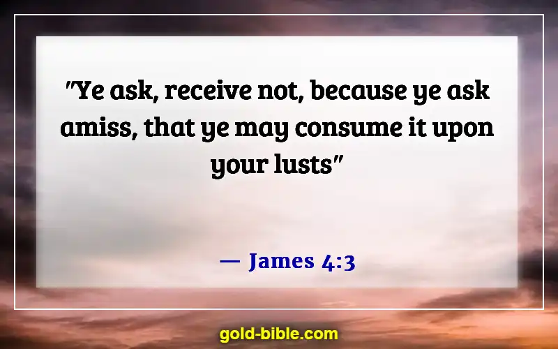 Bible Verses About Asking And Receiving (James 4:3)