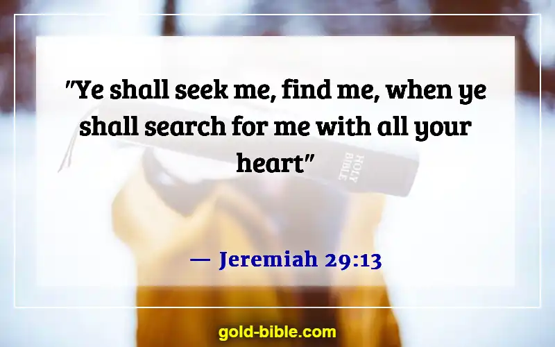 Bible Verses About Not Feeling God’s Presence (Jeremiah 29:13)