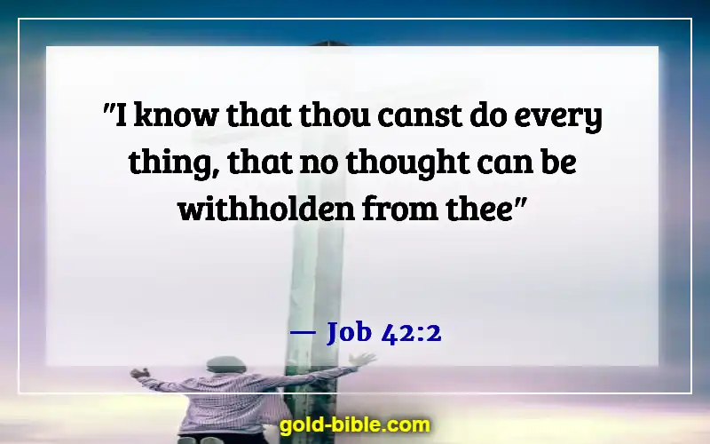 Bible Verses About God’s Powers And Abilities (Job 42:2)