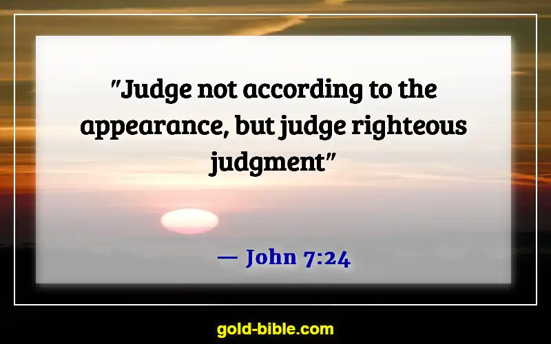 Bible Verses About Being Judged Wrongly (John 7:24)