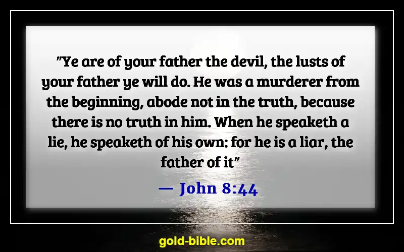Bible Verses About Satan’s Distractions (John 8:44)
