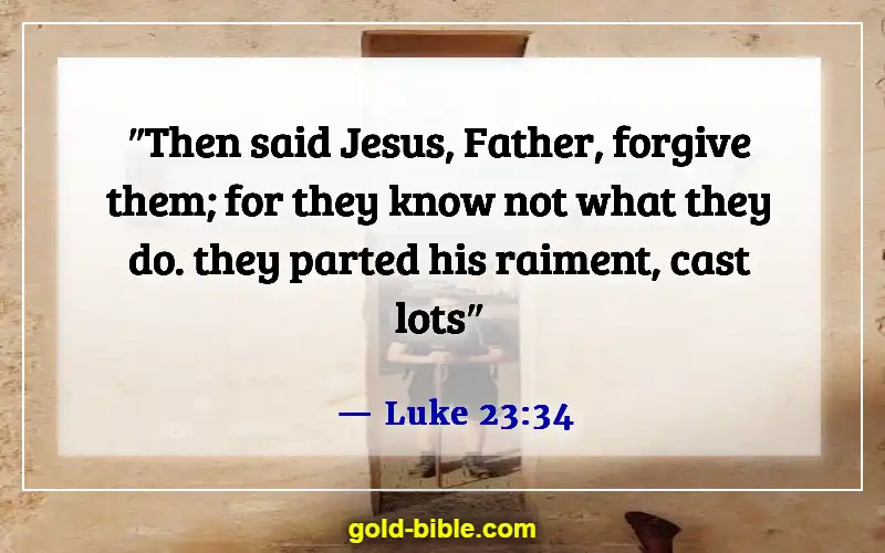 Bible Verses About Being Judged Wrongly (Luke 23:34)