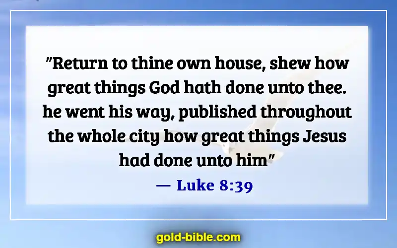 Bible Verses About Sharing Your Testimony (Luke 8:39)