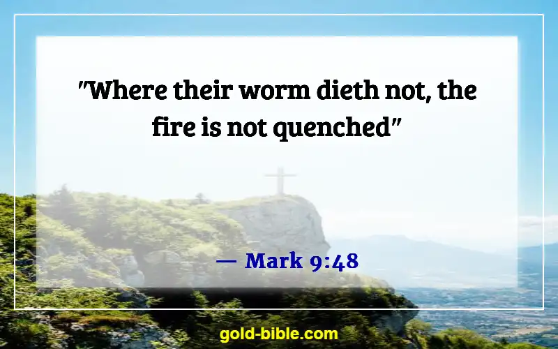 Bible Verses About Hell Being Eternal (Mark 9:48)