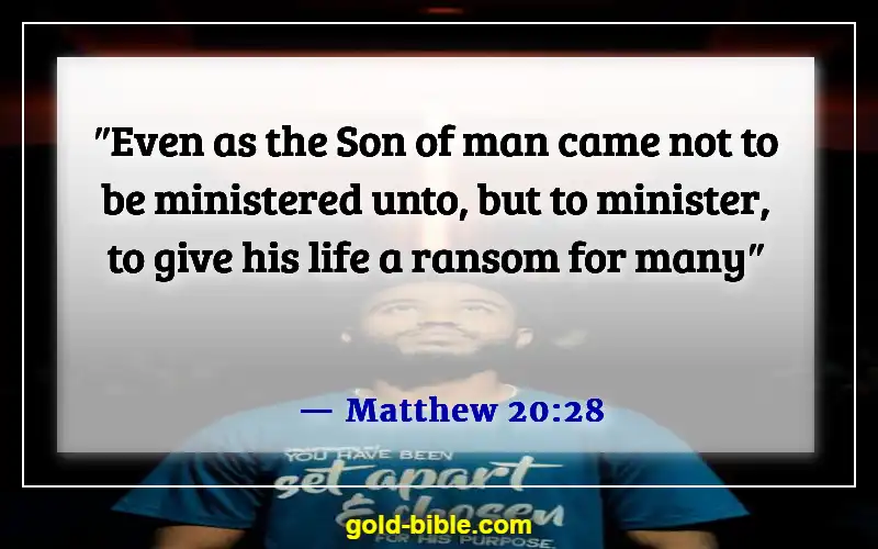 Bible Verses About Helping Others (Matthew 20:28)