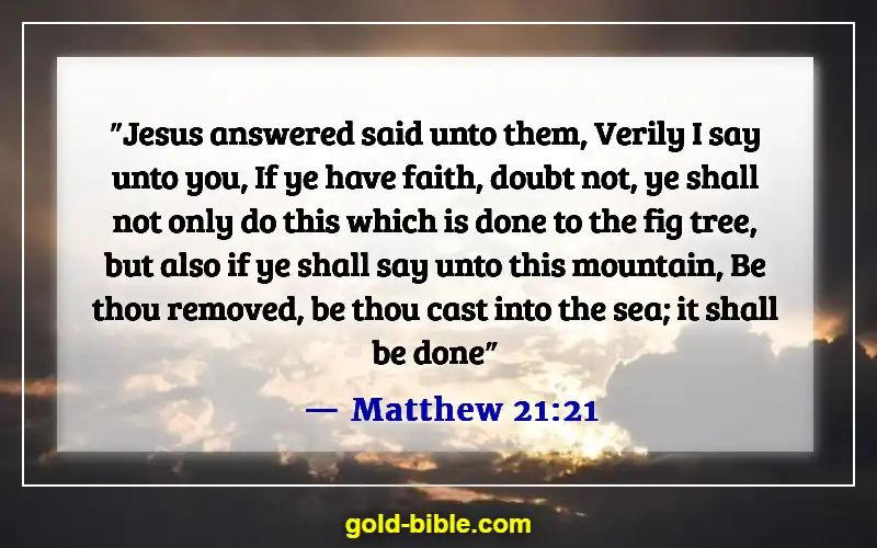 Bible Verses About Asking And Receiving (Matthew 21:21)