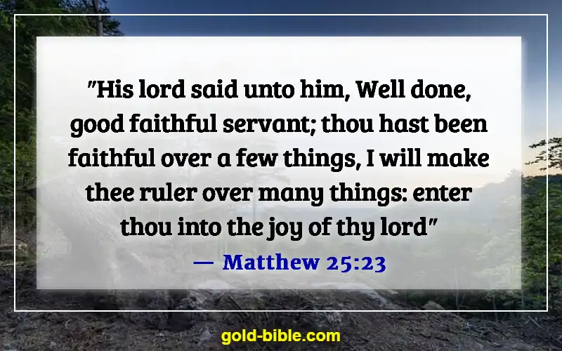 Bible Verses About Being Thankful For The Little Things (Matthew 25:23)