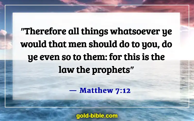 Bible Verses About Accepting Others (Matthew 7:12)