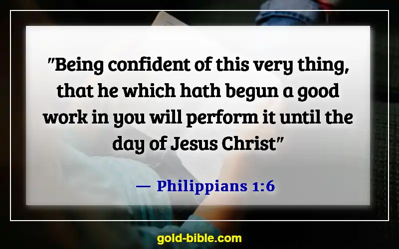 Bible Verses About When You Feel Like Everything Is Going Wrong (Philippians 1:6)