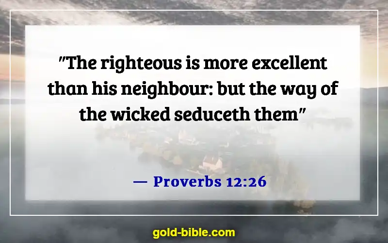 Bible Verses About Bad And Negative Influences (Proverbs 12:26)
