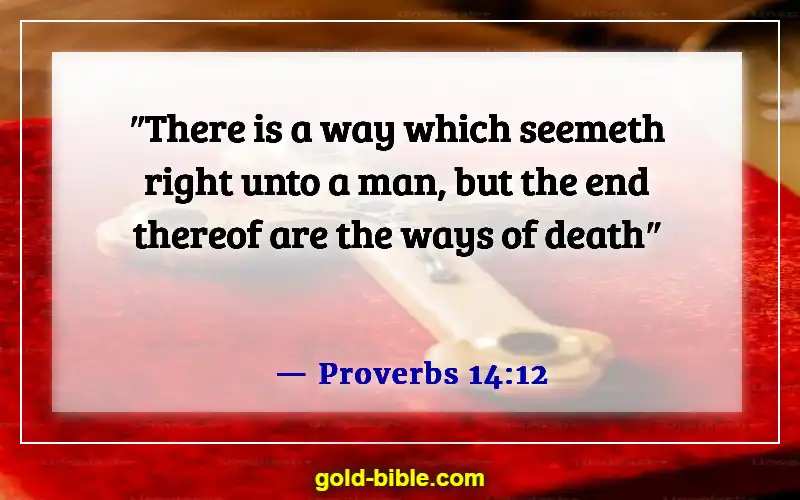 Bible Verses About Doing Wrong When You Know Right (Proverbs 14:12)