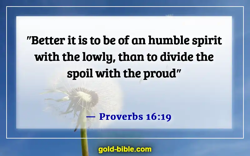 Bible Verses About The Poor Being Rich (Proverbs 16:19)