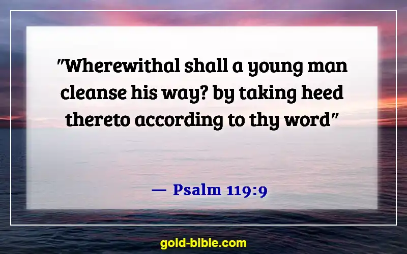 Bible Verses About Youth Serving God (Psalm 119:9)