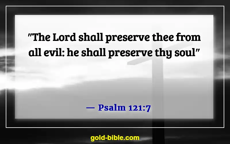 Bible Verses Against Spiritual Attack (Psalm 121:7)
