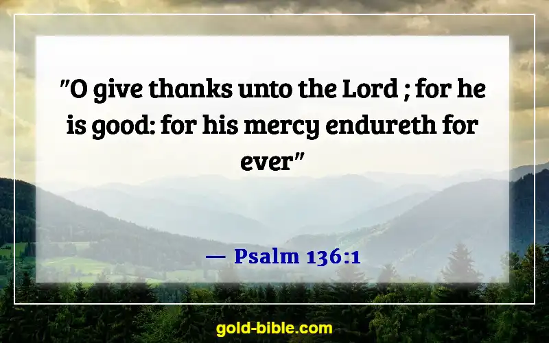 Bible Verses About Being Thankful For The Little Things (Psalm 136:1)