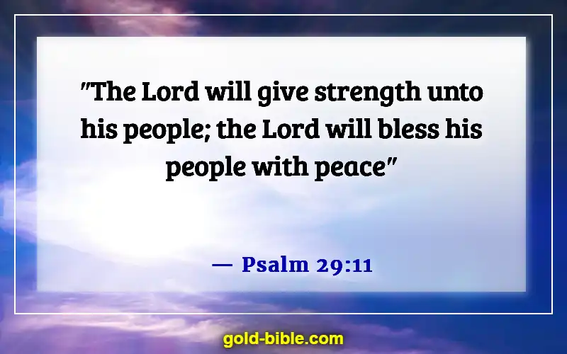Bible Verses To Help With Anxiety (Psalm 29:11)