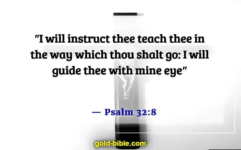 Bible Verses About God's Plans (Psalm 32:8)
