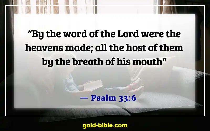 Bible Verses About God’s Powers And Abilities (Psalm 33:6)